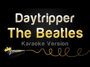 The Beatles - Daytripper (Karaoke Version)