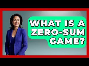 What Is A Zero-Sum Game? - The Geography Atlas