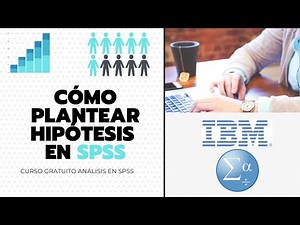 Cómo plantear hipótesis nula y alternativa 👩‍🏫👩‍💻👨‍🎓 - Curso gratuito de SPSS