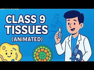 Class 9 Biology Made EASY: Tissue Chapter Animated 🧬✨📝