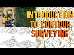 Introduction to Contour Surveying | Characteristics | Uses