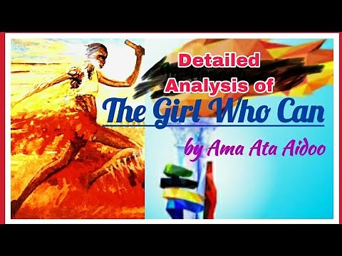 The girl who can Detailed analysis | Summary, title, themes, setting, characterisation