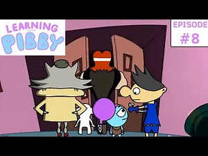 Learning with Pibby: Episode 8(Fan Made)