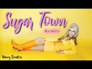 Nancy Sinatra - Sugar Town (Remix 2024)