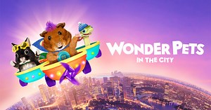 Wonder Pets: In The City - Trailers & Videos - Apple TV Press