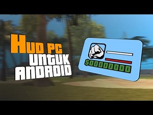 [SHARE] HUD PC UNTUK ANDROID || MODS GTA SA ANDROID