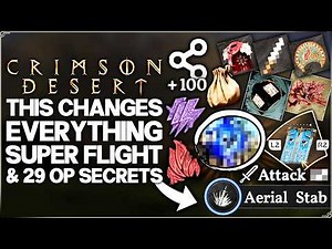 Crimson Desert - Easy OP SUPER FLIGHT Trick, 1 Shot Every Enemy & More - 29 BROKEN Secrets Guide!