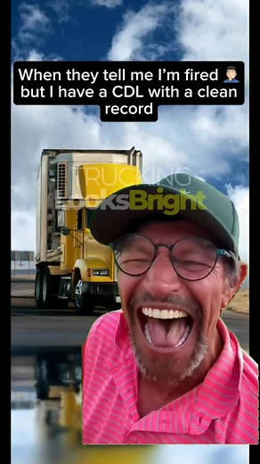 26K views · 7.7K reactions | POV: When they tell me im fired but I have a CDL with a clean record 藍 FOLLOW FOR MORE FUNNY VIDEOS ➡️ #owneroperator #truckingbusiness #truckerlife #passiveincome #truckingconsultant #truckdeals #memes #funny #reels #virals #trending #fyp #trucks #drivers #explore | Trucking Looks Bright | Facebook