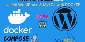 (Video Series)⚡️Docker Practical Guide⚡️Part-4: Install WordPress and MySQL with Docker-Compose 🤓