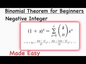 Mastering Binomial Expansion for Negative Integers: Step-by-Step Guide