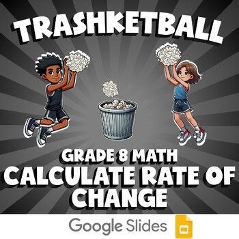 Calculate Rate of Change TRASHKETBALL Math Game | No Prep Grade 8 Review