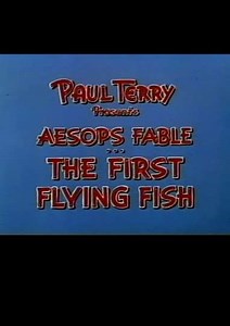 Aesops Fable The First Flying Fish (1955) - Movie