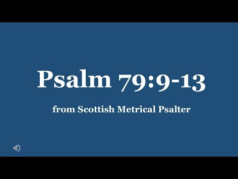 Sing Psalm 79:9-13 (Tune: Culross) Scottish Metrical Psalter