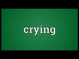 Crying Meaning