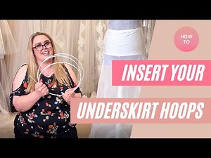 How to insert the hoop in our bridal underskirts