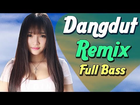 LAGU DANGDUT REMIX 2021 FULL BASS - DJ SLOW REMIX TERBARU 2021