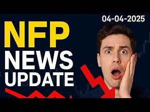 NFP News Update – April 4, 2025 | Market Reaction & Trading Strategy!