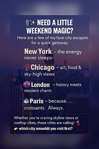 Top City Escapes for a Weekend Getaway ✈️✨