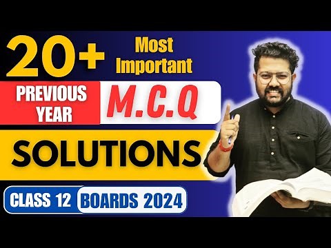 Class 12 Chemistry : 20 Important MCQ of Solutions for Boards | Class 12 Boards 2024 | Bharat Sir