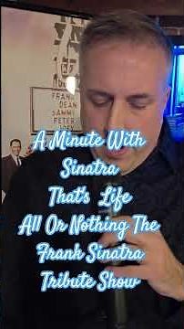 That's Life - All Or Nothing The Frank Sinatra Tribute Show- Rich B - Frank Sinatra