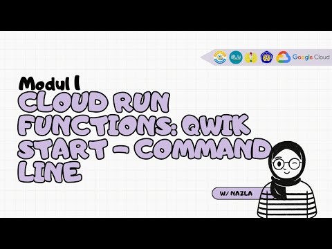 Google Cloud Computing Modul 1 (part 5) — Cloud Run Functions: Qwik Start - Command Line