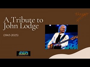 A Tribute to John Lodge of The Moody Blues (1943-2025)