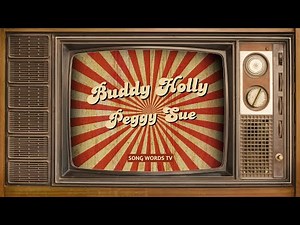 Buddy Holly : Peggy Sue (Lyrics Video)