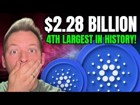 CARDANO ADA - $2.28 BILLION IN 24 HOURS!!! 4TH LARGEST IN HISTORY!