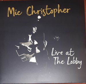 Mic Christopher - Live At The Lobby