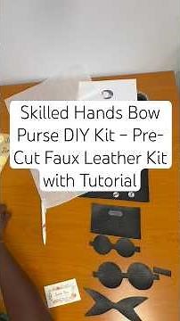 Skilled Hands Bow Purse DIY Kit – Pre-Cut Faux Leather Kit with Tutorial #diy #diycrafts #bagmaking