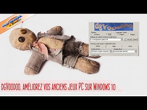 Comment améliorer vos anciens jeux PC sur Windows 10 avec dgVoodoo ?