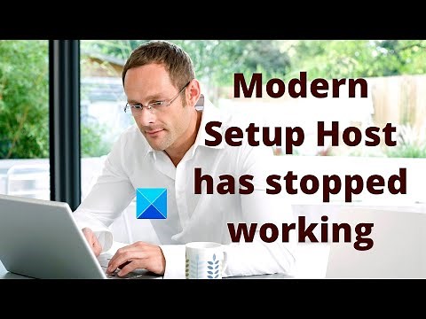 Modern Setup Host has stopped working – Windows 10 error