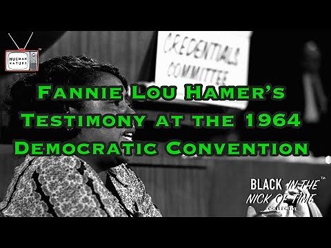 Fannie Lou Hamer's Congressional Testimony at the 1964 Democratic National Convention