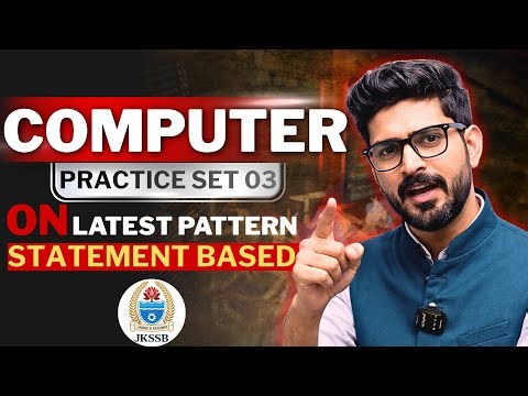 🔥 Computer Practice Set 03 || Latest Pattern Questions for JKSSB JUNIOR ASSISTANT|| Statement Based