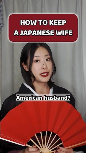 How To Keep A Japanese Wife | Relationship Tip