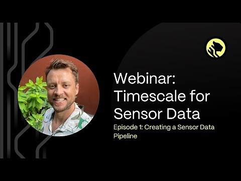 Diving Deep into Sensor Data with TimescaleDB | Episode #1: Creating a Sensor Data Pipeline