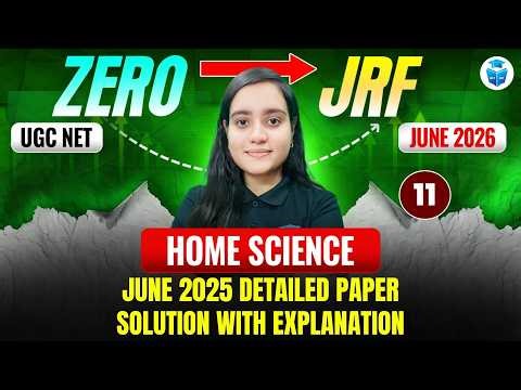 UGC NET June 2026 Home Science | June 2025 Detailed Paper Solution With Explanation | JRFAdda