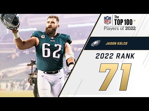 #71 Jason Kelce (C, Eagles) | Top 100 Players in 2022