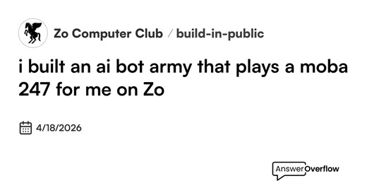 i built an ai bot army that plays a moba 24/7 for me on Zo. - Zo Computer Club