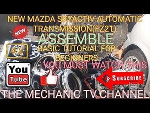 NEW MAZDA SKYACTIV ASSEMBLE AUTOMATIC TRANSMISSION FZ21 BASIC TUTORIAL FOR BEGINNERS/YOU MUST WATCH