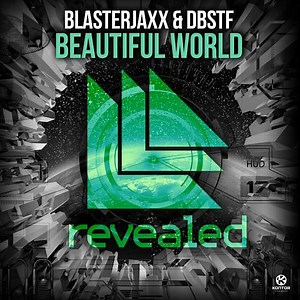 Blasterjaxx & DBSTF Feat. Ryder - Beautiful World
