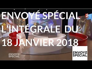 Special correspondent. The full broadcast from Thursday, January 18, 2018 (France 2)