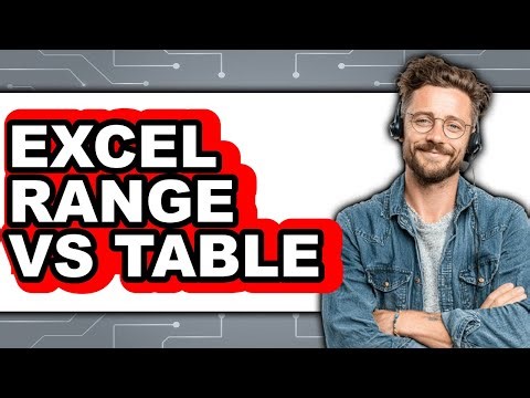Excel Range vs Table - Full Comparison