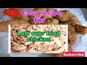 #tips #ideas EASY RECIPE FOR FRIED CHICKEN LEFT OVER