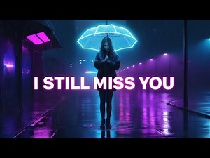 I Still Miss You - Pop Song | Official Music Video | English pop song about lost love & longing.