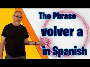 Unlocking the Power of 'Volver a' | The Language Tutor *Lesson 131*