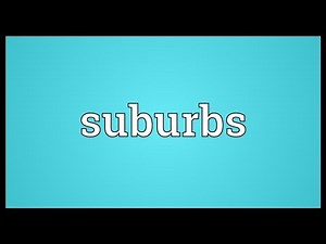 Suburbs Meaning