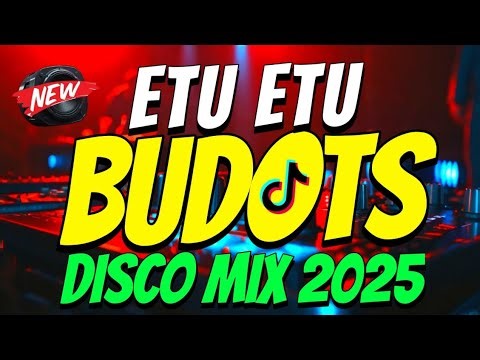 ETU ETU TIKTOK BUDOTS DANCE REMIX 2025 - DJ JUSTIN REMIX