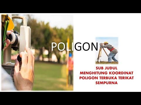 MENGHITUNG KOORDINAT PADA POLIGON TERBUKA TERIKAT SEMPURNA