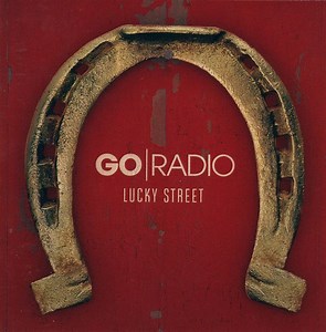 Go Radio - Lucky Street